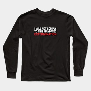 I will not comply Long Sleeve T-Shirt